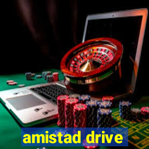 amistad drive